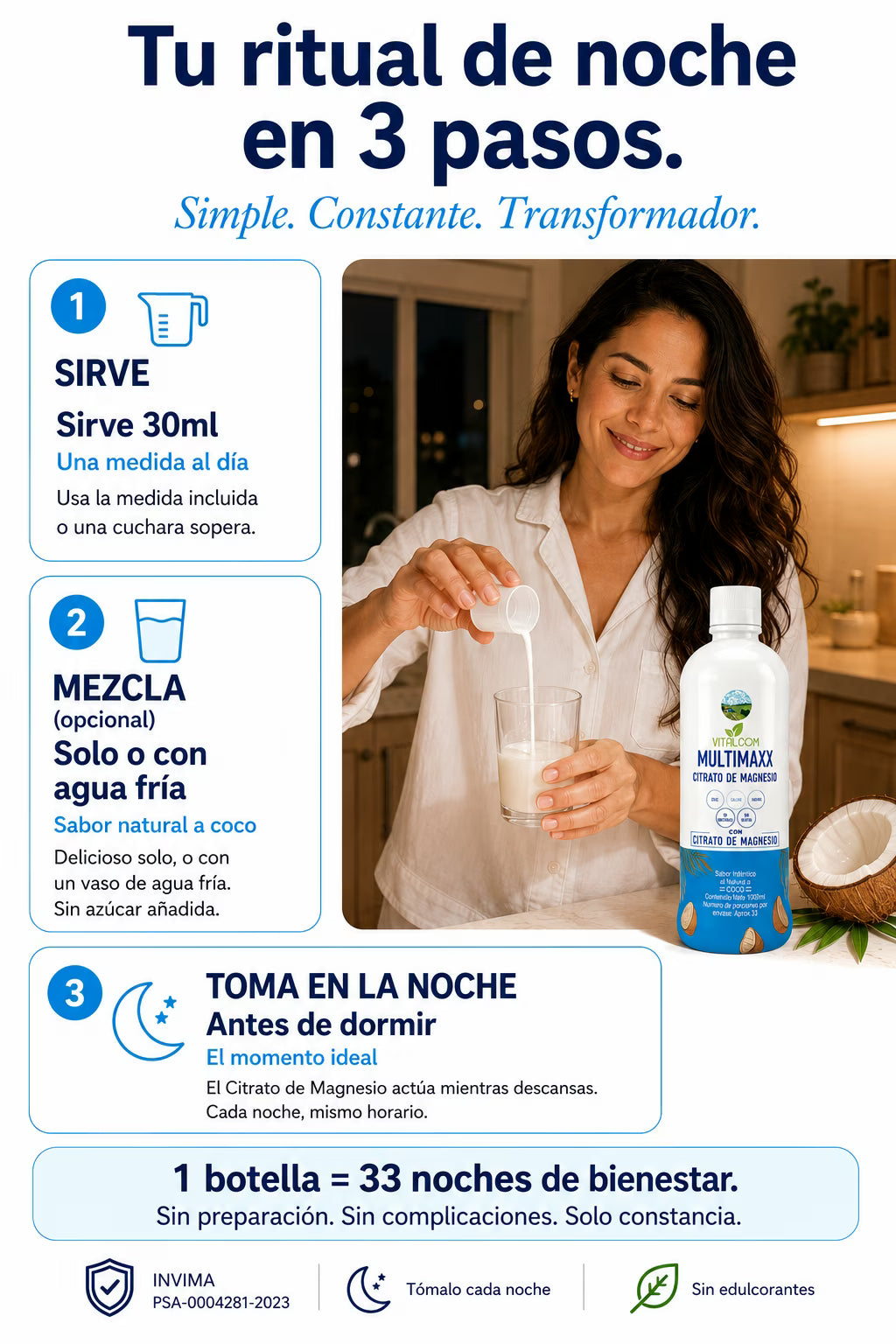 30 ml con agua fría antes de dormir